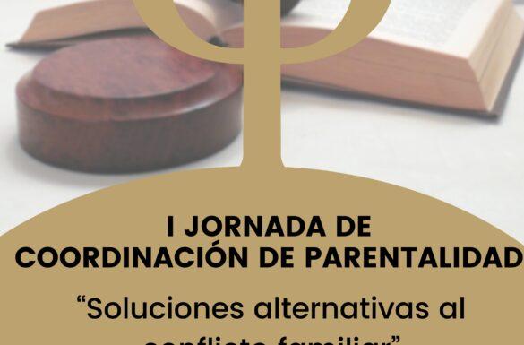 I Jornada DE COORDINACIÓN DE PARENTALIDAD 6 i JORNADA DE COORDINACIÓN DE PARENTALIDAD